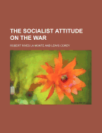 The Socialist Attitude on the War