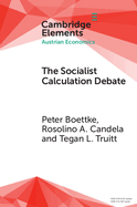 The Socialist Calculation Debate: Theory, History, and Contemporary Relevance