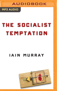 The Socialist Temptation