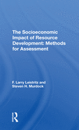 The Socioeconomic Impact of Resource Development: Methods for Assessment