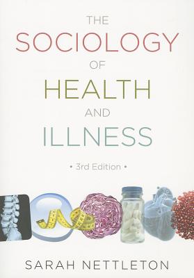 The Sociology of Health and Illness - Nettleton, Sarah