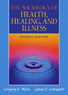 The Sociology of Health, Healing, and Illness