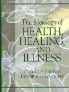 The Sociology of Health, Healing, and Illness