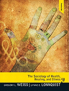 The Sociology of Health, Healing, and Illness