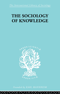 The Sociology of Knowledge: An Essay in Aid of a Deeper Understanding of the History of Ideas