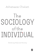 The Sociology of the Individual: Relating Self and Society