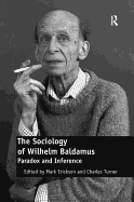 The Sociology of Wilhelm Baldamus: Paradox and Inference