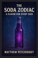 The Soda Zodiac: A Flavor for Every Sign