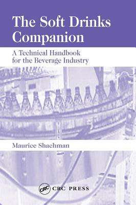 The Soft Drinks Companion: A Technical Handbook for the Beverage Industry - Shachman, Maurice