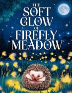 The Soft Glow of Firefly Meadow