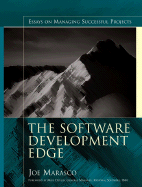 The Software Development Edge: Essays on Managing Successful Projects