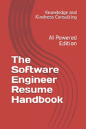 The Software Engineer Resume Handbook: AI Powered Edition