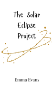 The Solar Eclipse Project