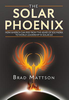 The Solar Phoenix - Mattson, Brad