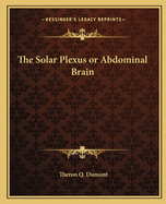 The Solar Plexus or Abdominal Brain