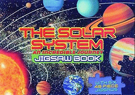 The Solar System Jigsaw Book: An Incredible Journey