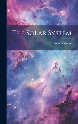 The Solar System - Moore, John G