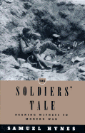The Soldiers' Tale: Bearing Witness to Modern War