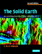 The Solid Earth: An Introduction to Global Geophysics