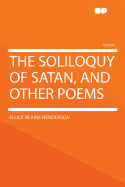 The Soliloquy of Satan, and Other Poems