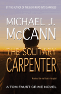 The Solitary Carpenter: A Tom Faust Crime Novel