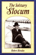 The Solitary Slocum: Captain Joshua Slocum