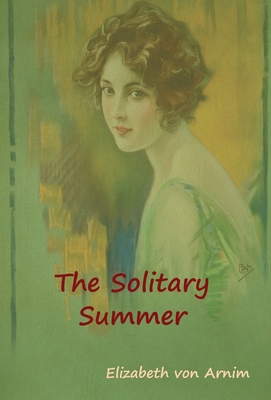 The Solitary Summer - Von Arnim, Elizabeth