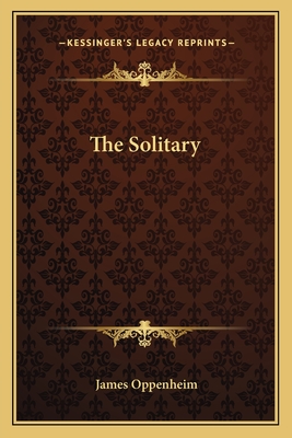 The Solitary - Oppenheim, James