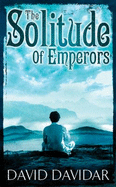 The Solitude of Emperors - Davidar, David