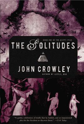 The Solitudes - Crowley, John