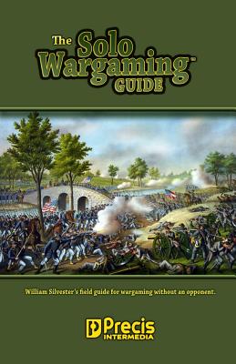 The Solo Wargaming Guide - Silvester, William