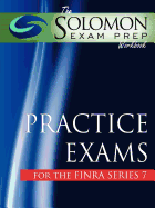 The Solomon Exam Prep Workbook Practice Exams for the Finra Series 7