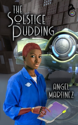 The Solstice Pudding: When Holidays Attack - Dunn, Jude (Editor), and Martinez, Angel