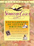 The Someone Cares Encyclopedia of Letter Writing: Hundreds of Graceful, Clear, and Effective Model Letters to Follow for Every Personal Occasion or Business Situation