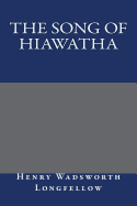 The Song of Hiawatha