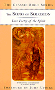 The Song of Solomon: Love Poetry of the Spirit - Boadt, Lawrence, C.S.P. (Editor), and Updike, John, Professor (Foreword by)