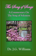 The Song of Songs: A Commentary on the Song of Solomon