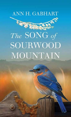 The Song of Sourwood Mountain - Gabhart, Ann H