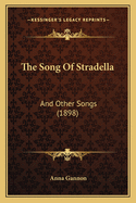 The Song Of Stradella: And Other Songs (1898)