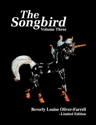 The Songbird/Volume Three - Oliver-Farrell, Beverly Louise