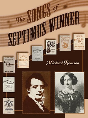 The Songs of Septimus Winner - Remson, Michael K