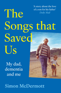 The Songs That Saved Us: My Dad, Dementia and Me
