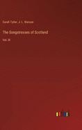 The Songstresses of Scotland: Vol. III