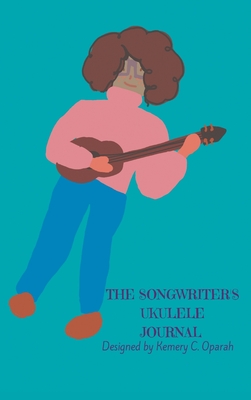 The Songwriter's Ukulele Journal (Teal) - 