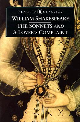 The Sonnets and a Lover's Complaint - Shakespeare, William, and Kerrigan, John (Notes by)
