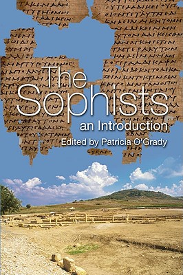 The Sophists - O'Grady, Patricia (Editor)