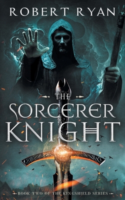 The Sorcerer Knight - Ryan, Robert