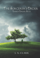 The Sorcerer's Order: Lands Under Siege