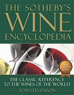 The Sotheby's Wine Encyclopedia: The Classic Reference to the Wines of the World