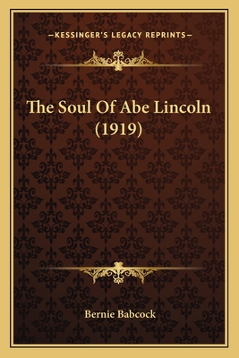 The Soul of Abe Lincoln (1919) - Babcock, Bernie